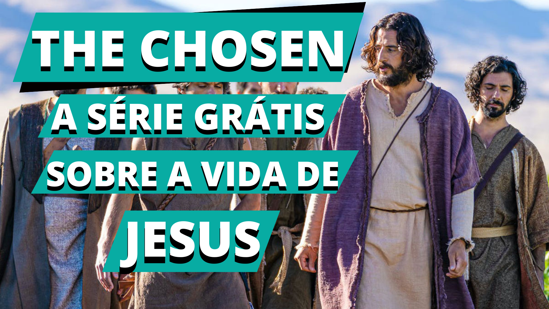 The Chosen: Como Assistir no Celular a Série sobre Jesus e os