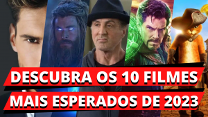 Leia mais sobre o artigo Filmes 2023! Os 10 filmes mais esperados do ano!