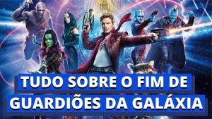 Leia mais sobre o artigo Guardiões da Galáxia 3: O Filme Que Todo Mundo Esperava